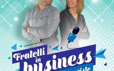 FRATELLI IN BUSINESS – LE INTERVISTE
